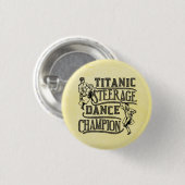 Funny Titanic Steerage Dance Champion Ronde Button 3,2 Cm (Voorkant /achterkant)