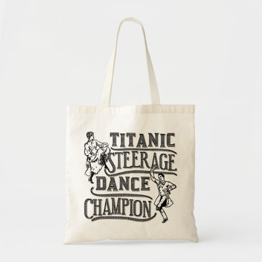 Funny Titanic Steerage Dance Champion Tote Bag (Voorkant)