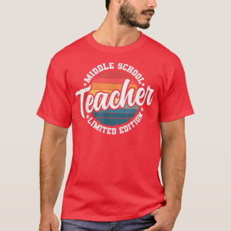 Funny Title Profession Middle School Teacher  T-shirt