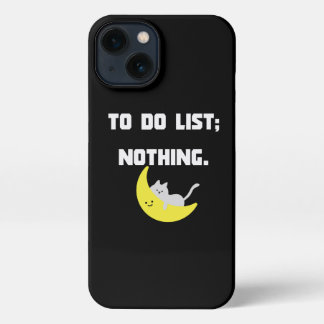 Funny 'TO DO LIST: NOTHING.' Quote iPhone Case 13 Hoesje
