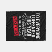 Funny To Everyone I Offended This Year Humor New Y Fleece Deken (Voorkant (Horizontaal))