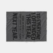 Funny To Everyone I Offended This Year Work On You Fleece Deken (Voorkant (Horizontaal))