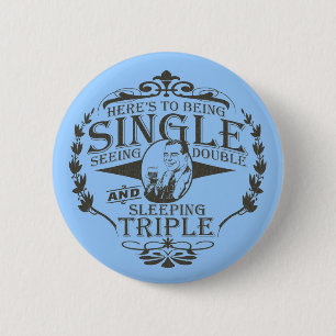 Funny Toast to be Single Ronde Button 5,7 Cm