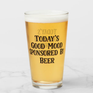 Funny Today's Good Mood beroemd gemaakt door Beer Glas