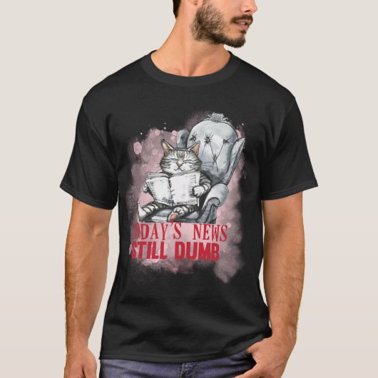 Funny "Today's News Still Dumb" Grumpy Cat ✨🗞️😼 T-shirt (Voorkant)