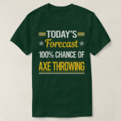 Funny Todayx27s Forecast Ax Throwing T-shirt (Design voorkant)