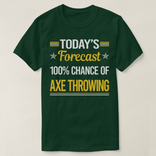 Funny Todayx27s Forecast Ax Throwing T-shirt (Design voorkant)