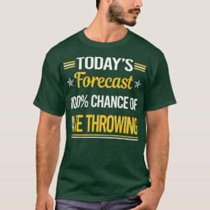 Funny Todayx27s Forecast Ax Throwing T-shirt