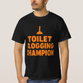 Funny Toilet Clogging Champion Tee T-Shirt (Voorkant)