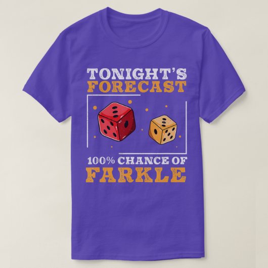 Funny Tonights Forecast Farkle Dice Game voor Fark T-shirt (Design voorkant)
