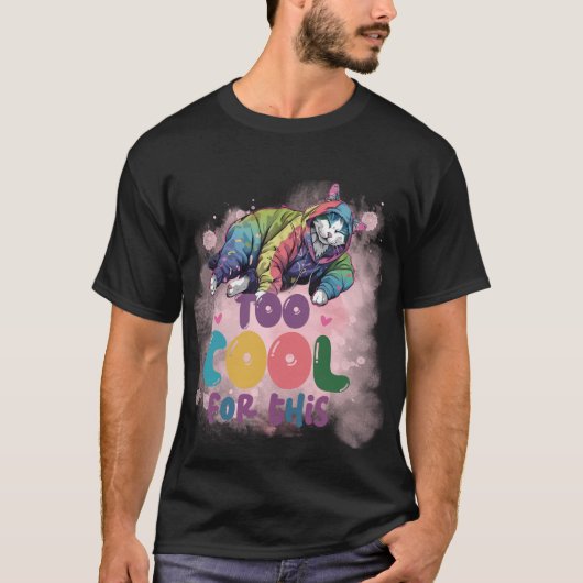 Funny "Too Cool For This" Chill Aesthetic Cat  ✨🌈 T-shirt (Voorkant)