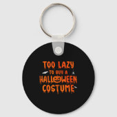 Funny Too Lazy To Buy A Halloween Costume Party  Sleutelhanger (Voorkant)