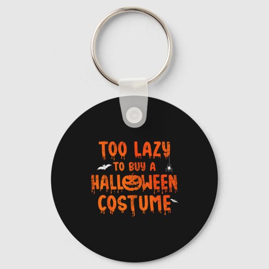 Funny Too Lazy To Buy A Halloween Costume Party Sleutelhanger (Voorkant)