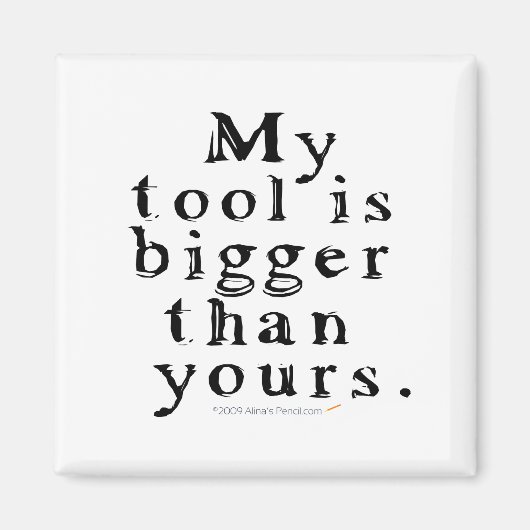 Funny Tool Lovers Big Tool Woodching Woodworking Magneet (Voorkant)