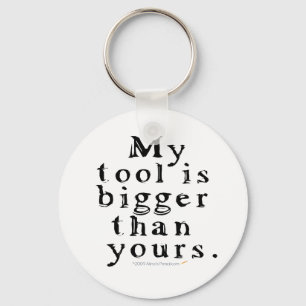 Funny Tool Lovers Big Tool Woodching Woodworking Sleutelhanger