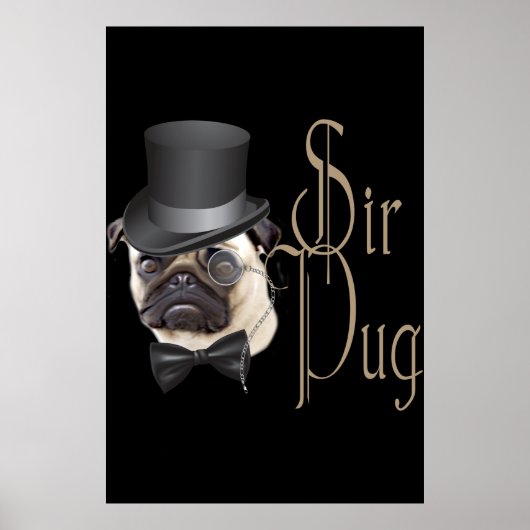 Funny Top Hat Monocle Sir Pug Dog Poster (Voorkant)