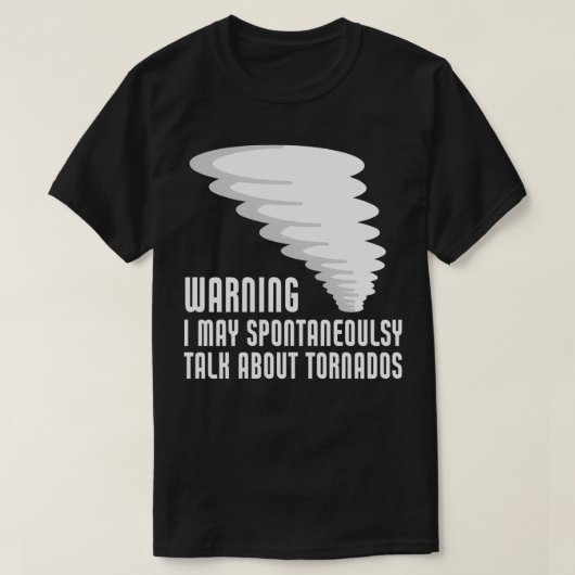 Funny Tornado Storm Chaser Meteorology T-shirt (Design voorkant)