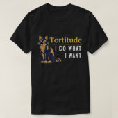 Funny Tortitude Cat Shirt dat ik doe wat ik wil da (Design voorkant)