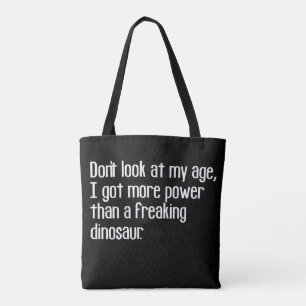 funny tough old age sayings quotes tote bag