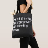 funny tough old age sayings quotes tote bag (Dichtbij)