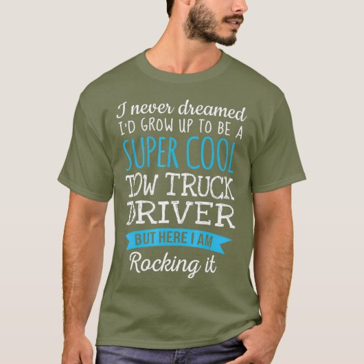 Funny Tow Truck Driver Apprecits T-shirt (Voorkant)