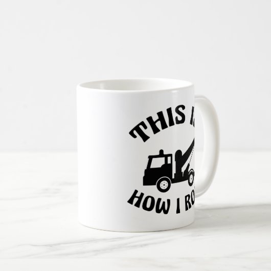 Funny Tow Truck Driver Dit is hoe ik roll Koffiemok (Voorkant rechts)