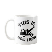 Funny Tow Truck Driver Dit is hoe ik roll