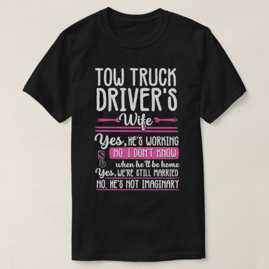 Funny Tow Truck Driver Operator Wife Vriendin Gi T-shirt (Design voorkant)