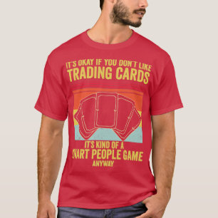 Funny Trading Kaart Game TCG Retro A Smart People  T-shirt