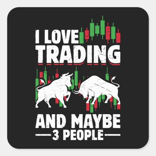Funny Trading Quote Bull & Candlestick Daytrading  Vierkante Sticker (Voorkant)