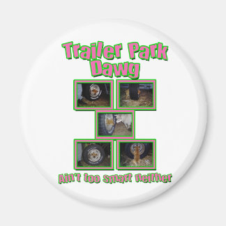 Funny Trailer Park Dawg Magneet