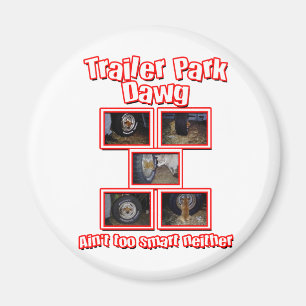 Funny Trailer Park Dawg Red Magneet
