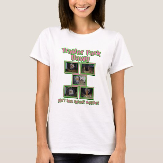 Funny Trailer Park Dawg T-shirt (Voorkant)