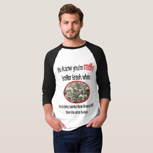 Funny Trailer Park Shirt (Voorkant volledig)