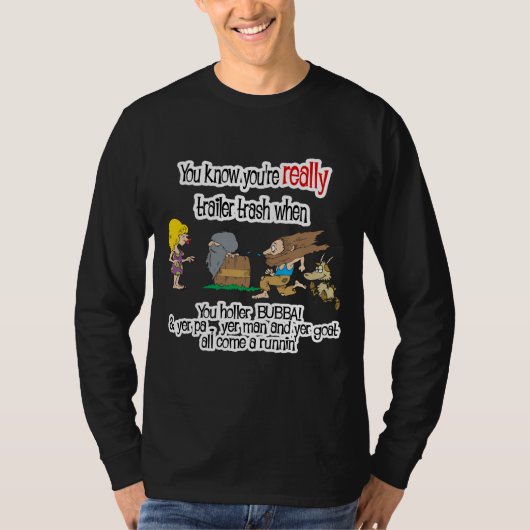 Funny Trailer Park Shirt (Voorkant)