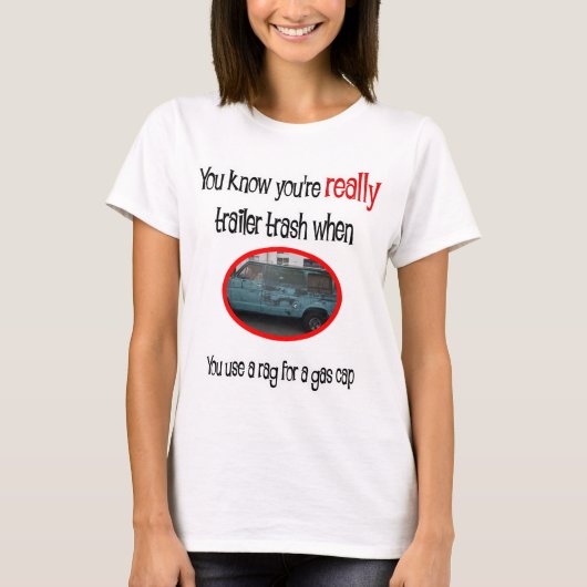 Funny Trailer Park Shirt (Voorkant)