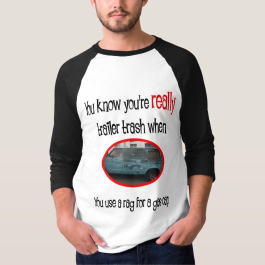 Funny Trailer Park Shirt (Voorkant)