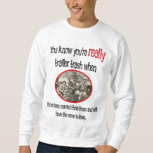 Funny Trailer Park Shirt (Voorkant)