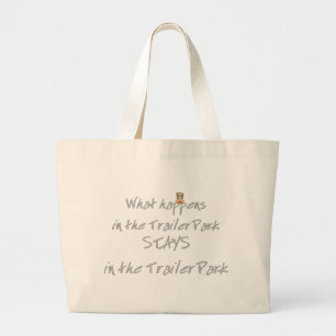 Funny Trailer Park Shirt Grote Tote Bag