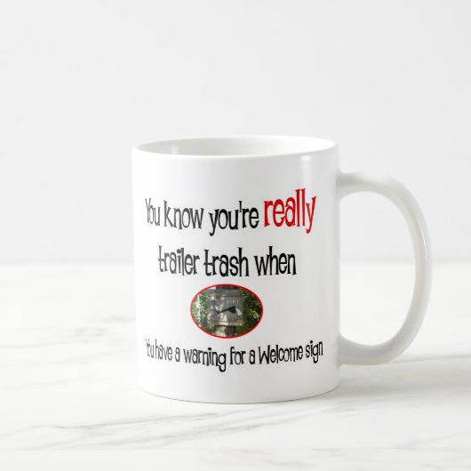 Funny Trailer Park Shirt Koffiemok (Rechts)