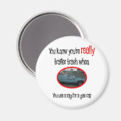 Funny Trailer Park Shirt Magneet (Voorkant / Achterkant)