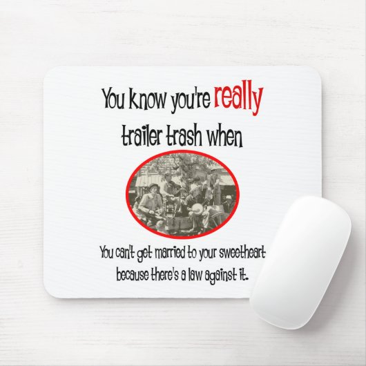 Funny Trailer Park Shirt Muismat (Met muis)