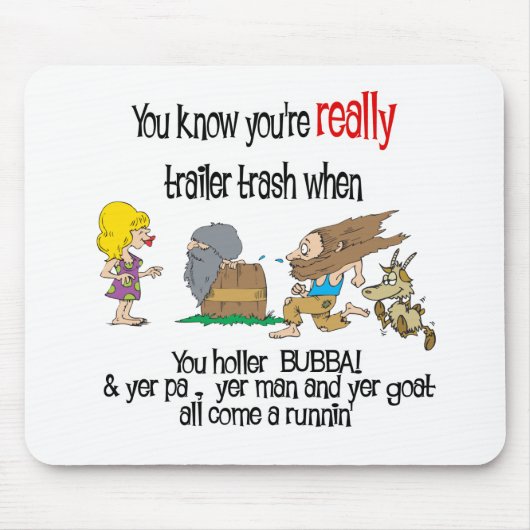 Funny Trailer Park Shirt Muismat (Voorkant)