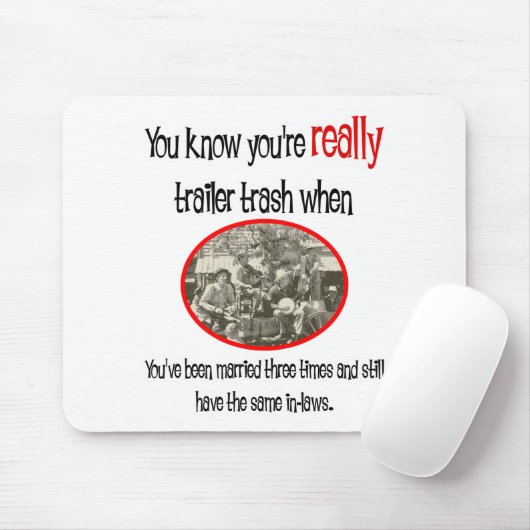 Funny Trailer Park Shirt Muismat (Met muis)