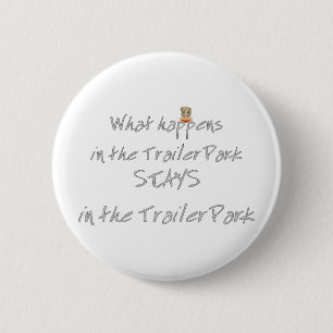 Funny Trailer Park Shirt Ronde Button 5,7 Cm