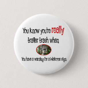 Funny Trailer Park Shirt Ronde Button 5,7 Cm