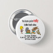 Funny Trailer Park Shirt Ronde Button 5,7 Cm (Voorkant /achterkant)