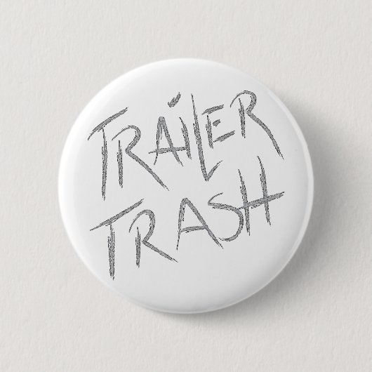 Funny Trailer Park Shirt Ronde Button 5,7 Cm (Voorkant)