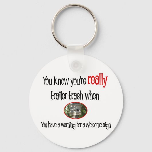 Funny Trailer Park Shirt Sleutelhanger (Voorkant)