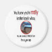 Funny Trailer Park Shirten en Gifts Magneet (Voorkant)